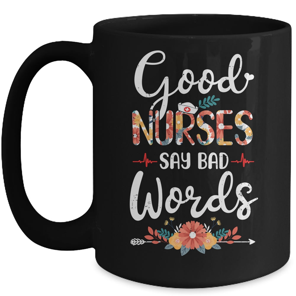 Good Nurses Say Bad Words Heartbeat Flowers Mug Coffee Mug | Teecentury.com
