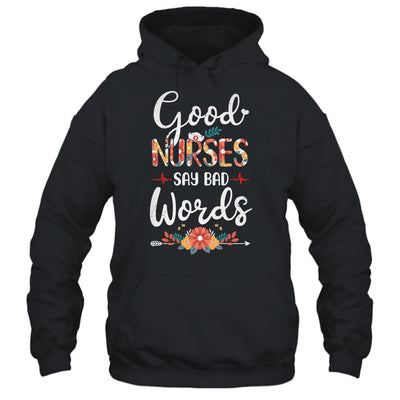 Good Nurses Say Bad Words Heartbeat Flowers T-Shirt & Tank Top | Teecentury.com