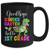 Goodbye Kindergarten Hello 1st Grade Graduation Last Day 22 Mug | teecentury