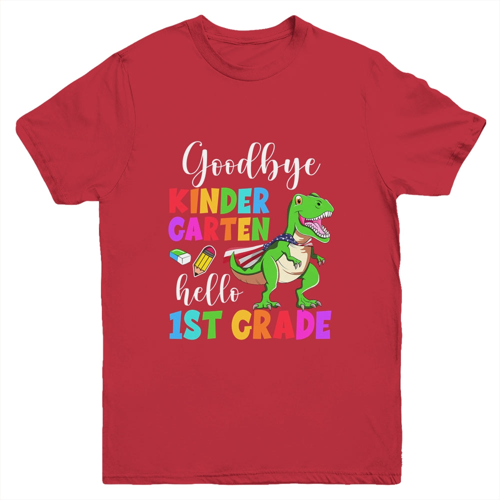 Goodbye Kindergarten Hello 1st Grade Graduation Last Day 22 Youth Shirt | teecentury
