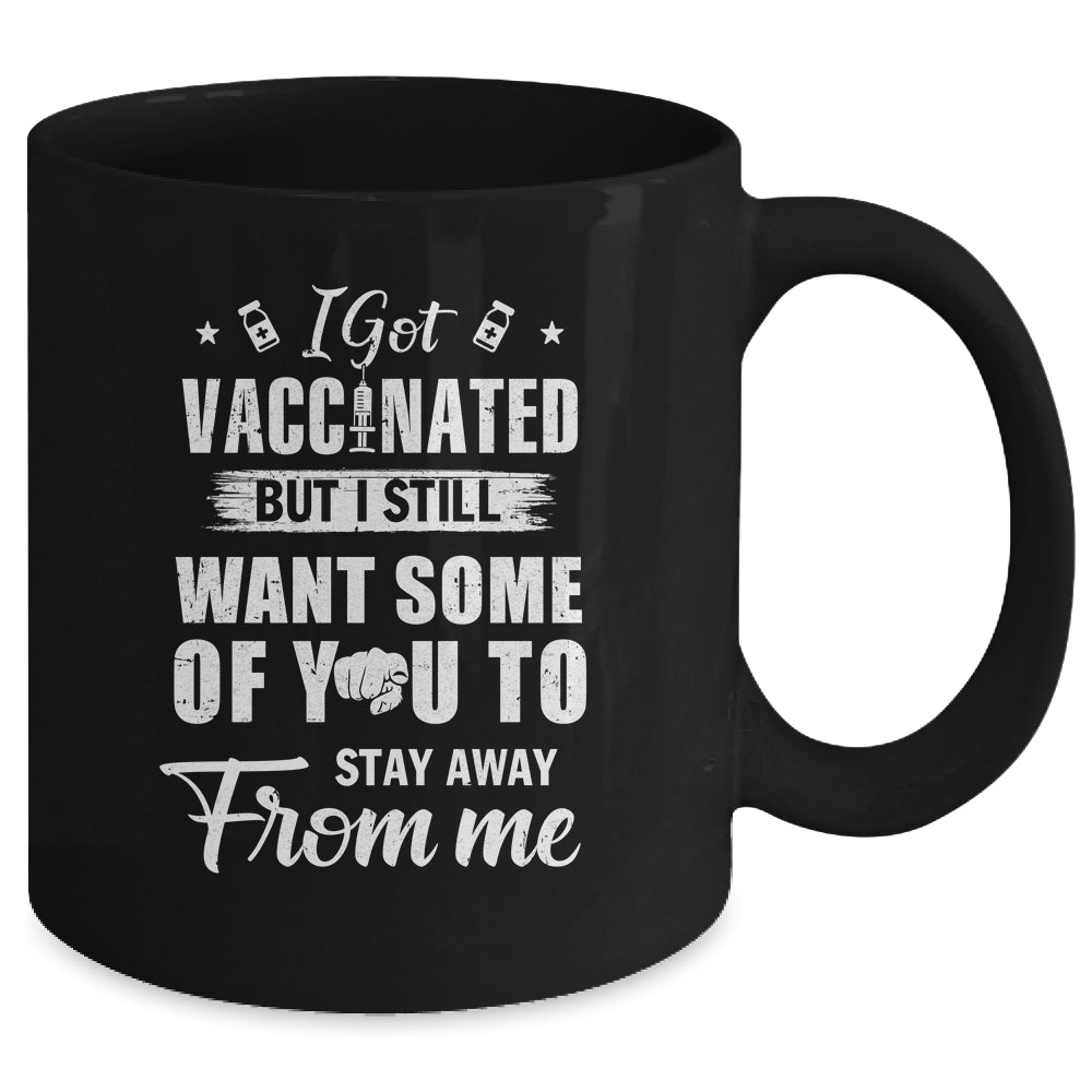 Got Vaccinated Funny Vaccine Humor Joke Social Distancing Mug Coffee Mug | Teecentury.com