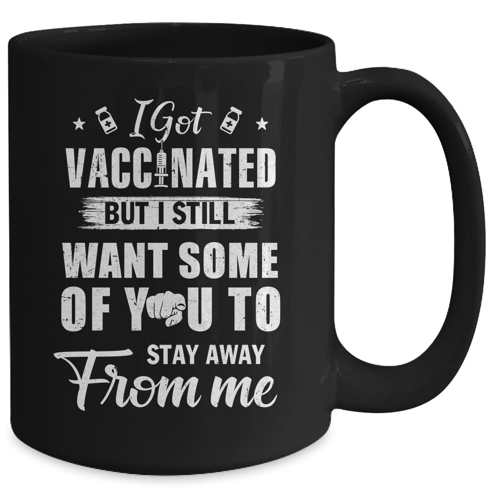 Got Vaccinated Funny Vaccine Humor Joke Social Distancing Mug Coffee Mug | Teecentury.com