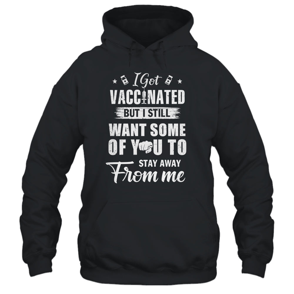 Got Vaccinated Funny Vaccine Humor Joke Social Distancing T-Shirt & Hoodie | Teecentury.com
