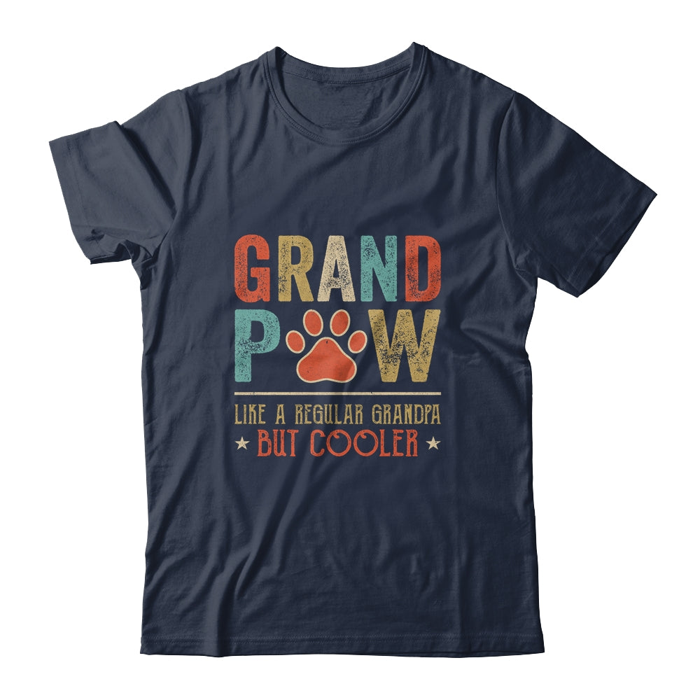 Grand Paw Shirt Like Regular Grandpa Cooler Funny Dog Lover Grand Paw Shirt Like Regular Grandpa Cooler Funny Dog Lover