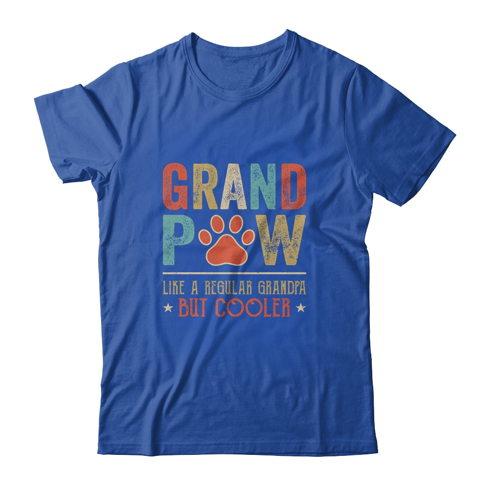 Grand Paw Shirt Like Regular Grandpa Cooler Funny Dog Lover Grand Paw Shirt Like Regular Grandpa Cooler Funny Dog Lover