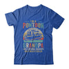 Grandpa Pontoon Captain Funny Lake Boat Boating Lake Fathers Day T-Shirt & Hoodie | Teecentury.com