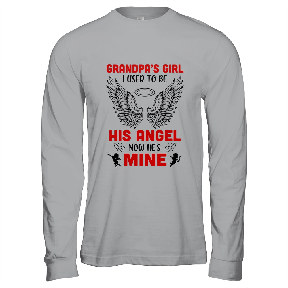 Grandpa's Girl I Used To Be His Angel Now He's Mine T-Shirt & Hoodie | Teecentury.com
