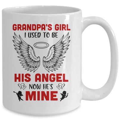 Grandpa's Girl I Used To Be His Angel Now He's Mine Mug Coffee Mug | Teecentury.com