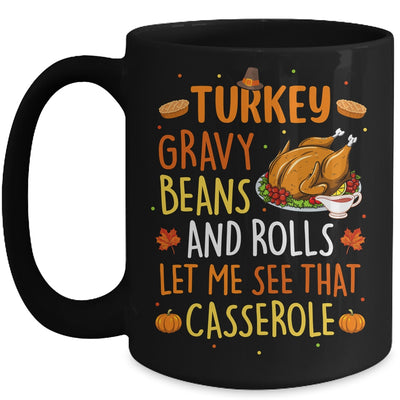 Gravy Beans And Rolls Let Me Cute Turkey Thanksgiving Funny Mug | teecentury
