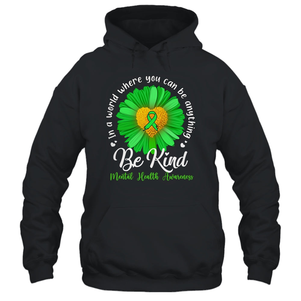Green Sunflower Be Kind Mental Health Awareness Support Shirt & Hoodie | teecentury