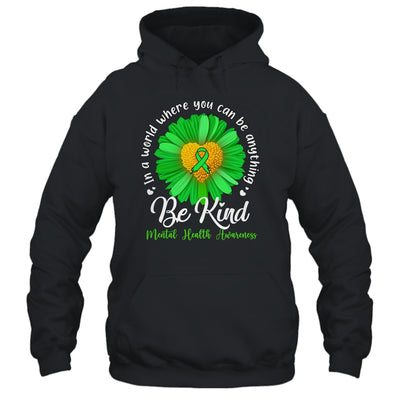 Green Sunflower Be Kind Mental Health Awareness Support Shirt & Hoodie | teecentury