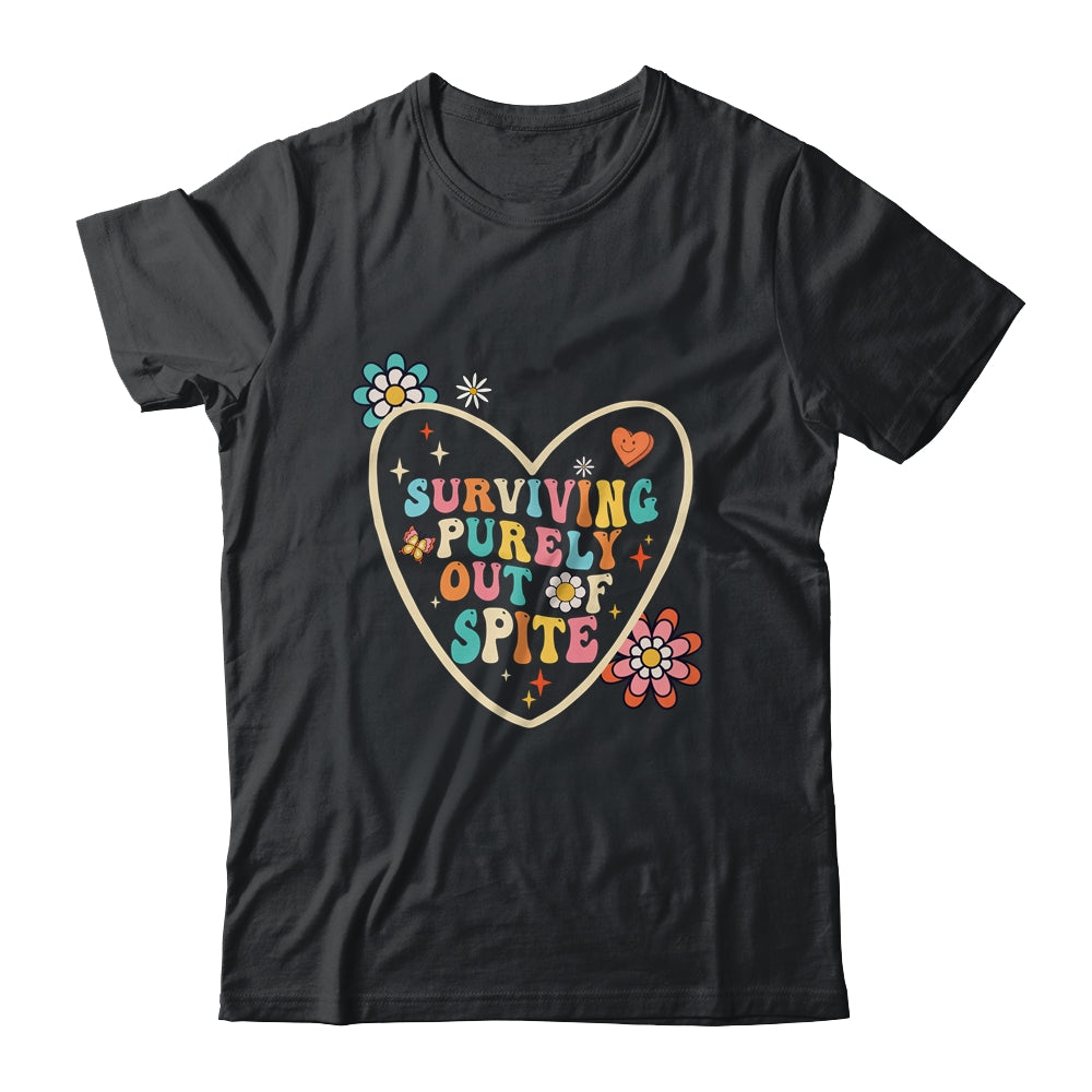 Groovy Surviving Purely Out Of Spite A Humorous Funny Joke Shirt & Tank Top | teecentury