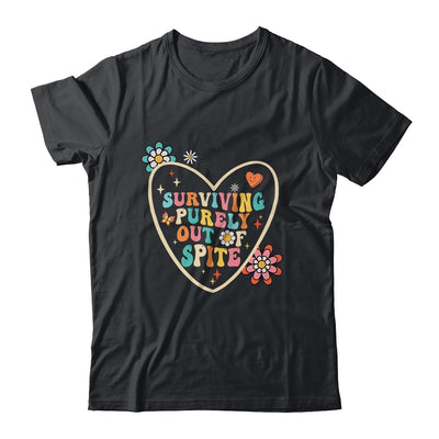 Groovy Surviving Purely Out Of Spite A Humorous Funny Joke Shirt & Tank Top | teecentury