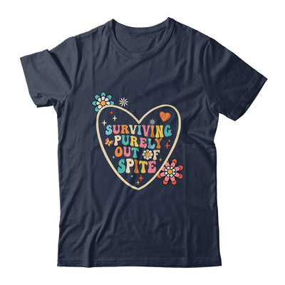 Groovy Surviving Purely Out Of Spite A Humorous Funny Joke Shirt & Tank Top | teecentury