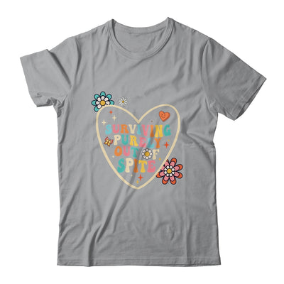 Groovy Surviving Purely Out Of Spite A Humorous Funny Joke Shirt & Tank Top | teecentury
