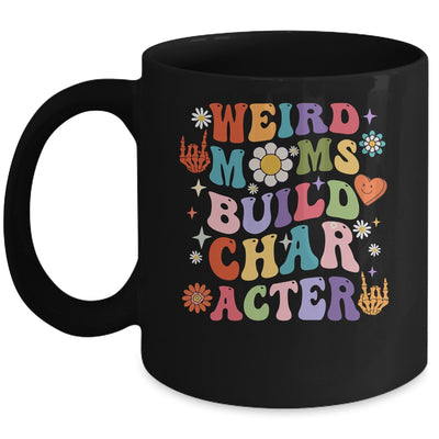 Groovy Weird Moms Build Character Overstimulated Mom Mug | teecentury