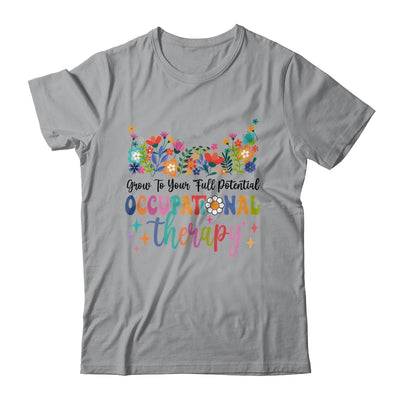 Grow To Your Full Potential Occupational Therapy Shirt & Hoodie | teecentury