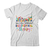 Grow To Your Full Potential Occupational Therapy Shirt & Hoodie | teecentury
