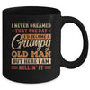 Grumpy Grandpa Old Man Joke Sarcastic Humor Saying Fathers Mug | teecentury