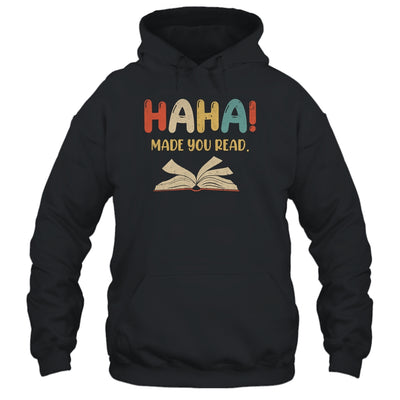 Ha Ha Made You Read Librarian Tee Reading Funny Teacher Book Shirt & Tank Top | teecentury