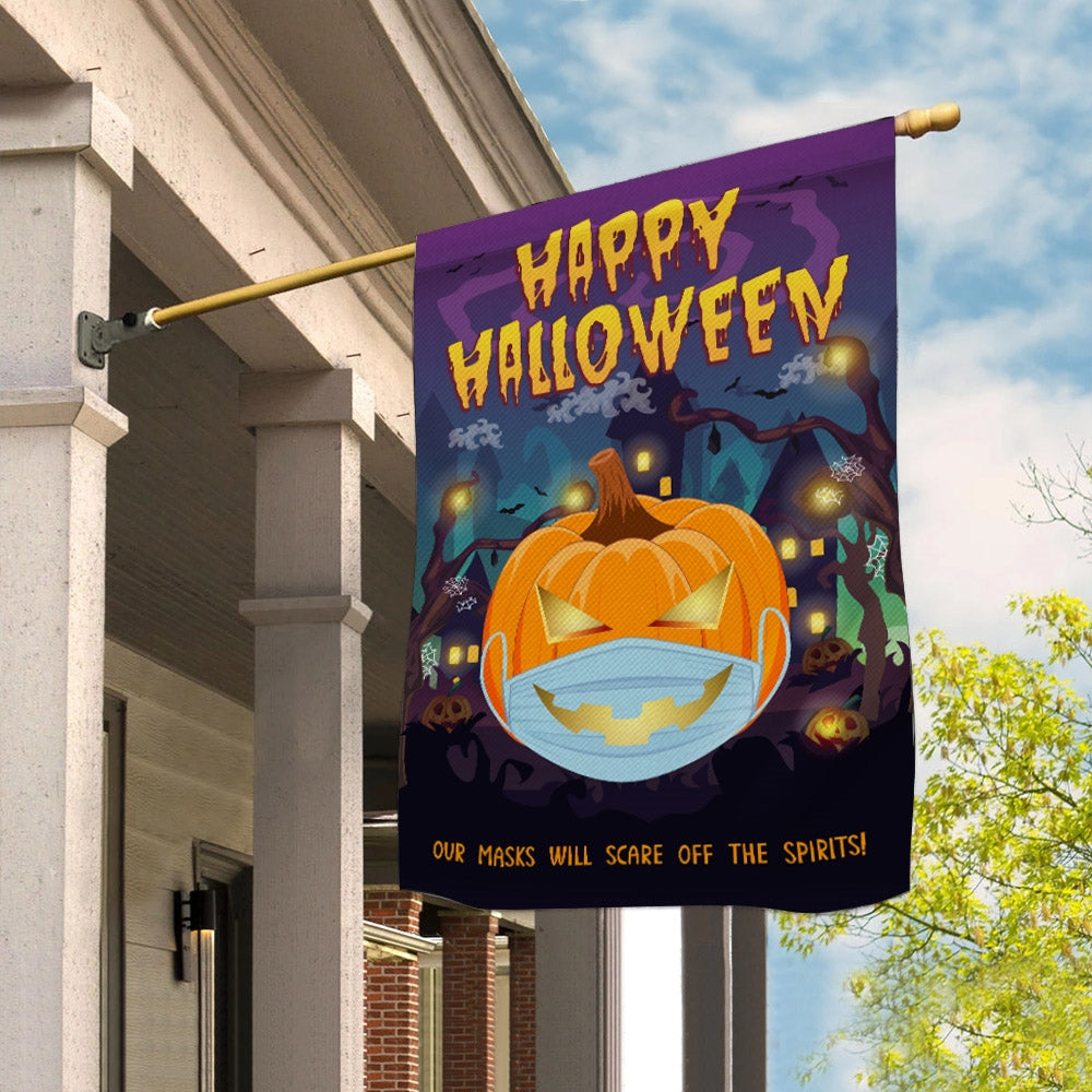Halloween Pumpkin Flag Our Masks Will Scare Off The Spirits Flag | Teecentury.com