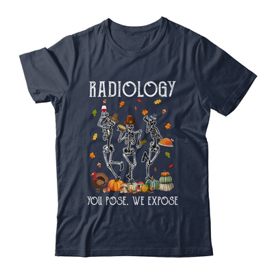 Halloween Radiology You Pose We Expose Skeleton Funny Doctor Shirt & Hoodie | teecentury