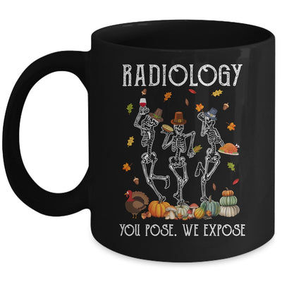 Halloween Radiology You Pose We Expose Skeleton Funny Doctor Mug | teecentury