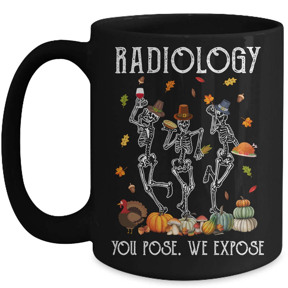 Halloween Radiology You Pose We Expose Skeleton Funny Doctor Mug | teecentury