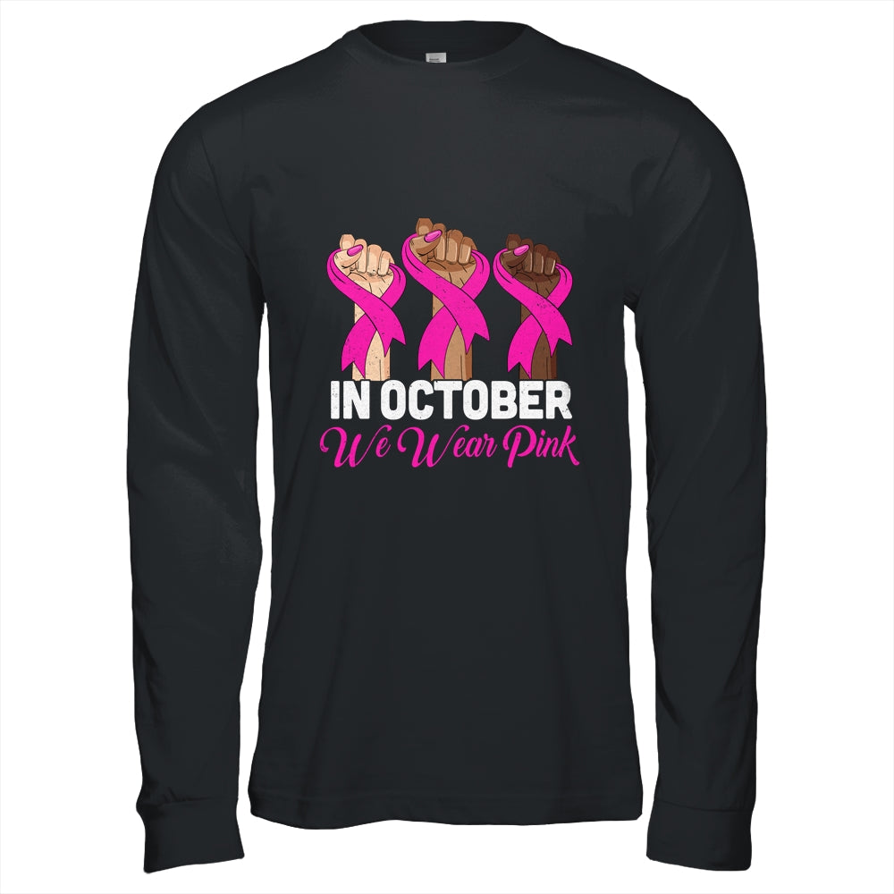 Hand In October We Wear Pink Breast Cancer Awareness Month T-Shirt & Hoodie | Teecentury.com