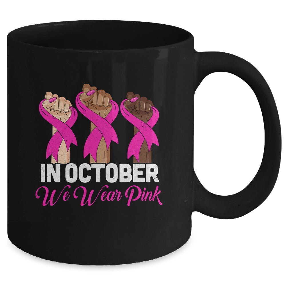 Hand In October We Wear Pink Breast Cancer Awareness Month Mug Coffee Mug | Teecentury.com
