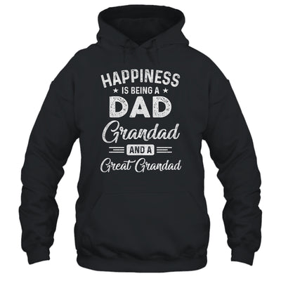 Happiness Is Being A Dad Grandad And Great Grandad T-Shirt & Hoodie | Teecentury.com