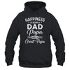 Happiness Is Being A Dad Papa And Great Papa T-Shirt & Hoodie | Teecentury.com