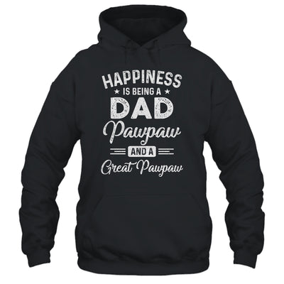 Happiness Is Being A Dad Pawpaw And Great Pawpaw T-Shirt & Hoodie | Teecentury.com