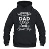 Happiness Is Being A Dad Pop And Great Pop T-Shirt & Hoodie | Teecentury.com