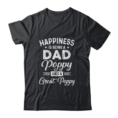 Happiness Is Being A Dad Poppy And Great Poppy T-Shirt & Hoodie | Teecentury.com