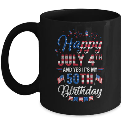 Happy 4 July And Yes It's My 50th Birthday Since July 1972 Mug Coffee Mug | Teecentury.com