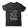 Happy 4 July And Yes It's My 60th Birthday Since July 1962 T-Shirt & Hoodie | Teecentury.com