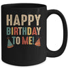 Happy Birthday To Me Birthday Party For Kids Adults Mug | teecentury