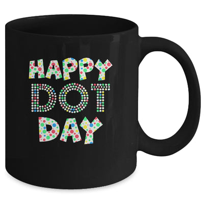 Happy Dot Day International Dot Day Colorful Mug | teecentury