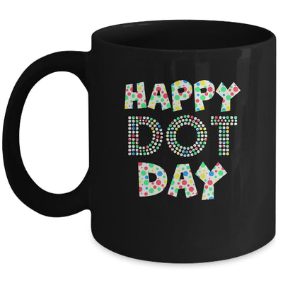 Happy Dot Day International Dot Day Colorful Mug | teecentury