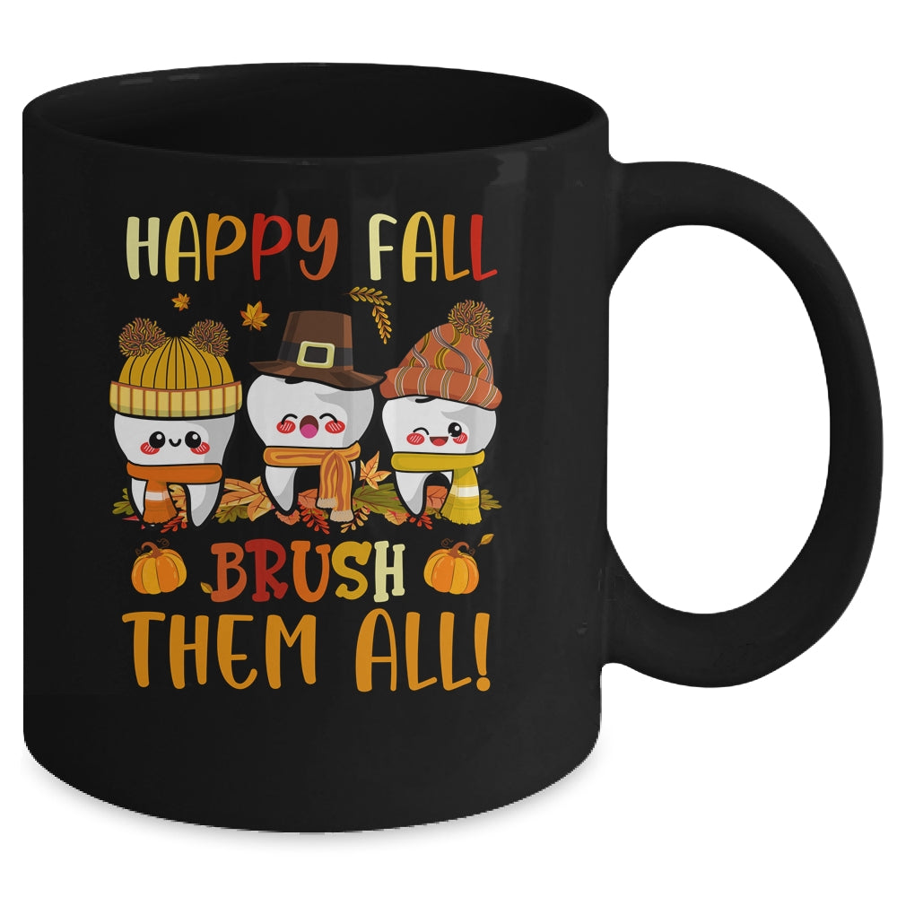 Happy Fall Brush Them All Dental Dentist Squad Thanksgiving Mug | teecentury