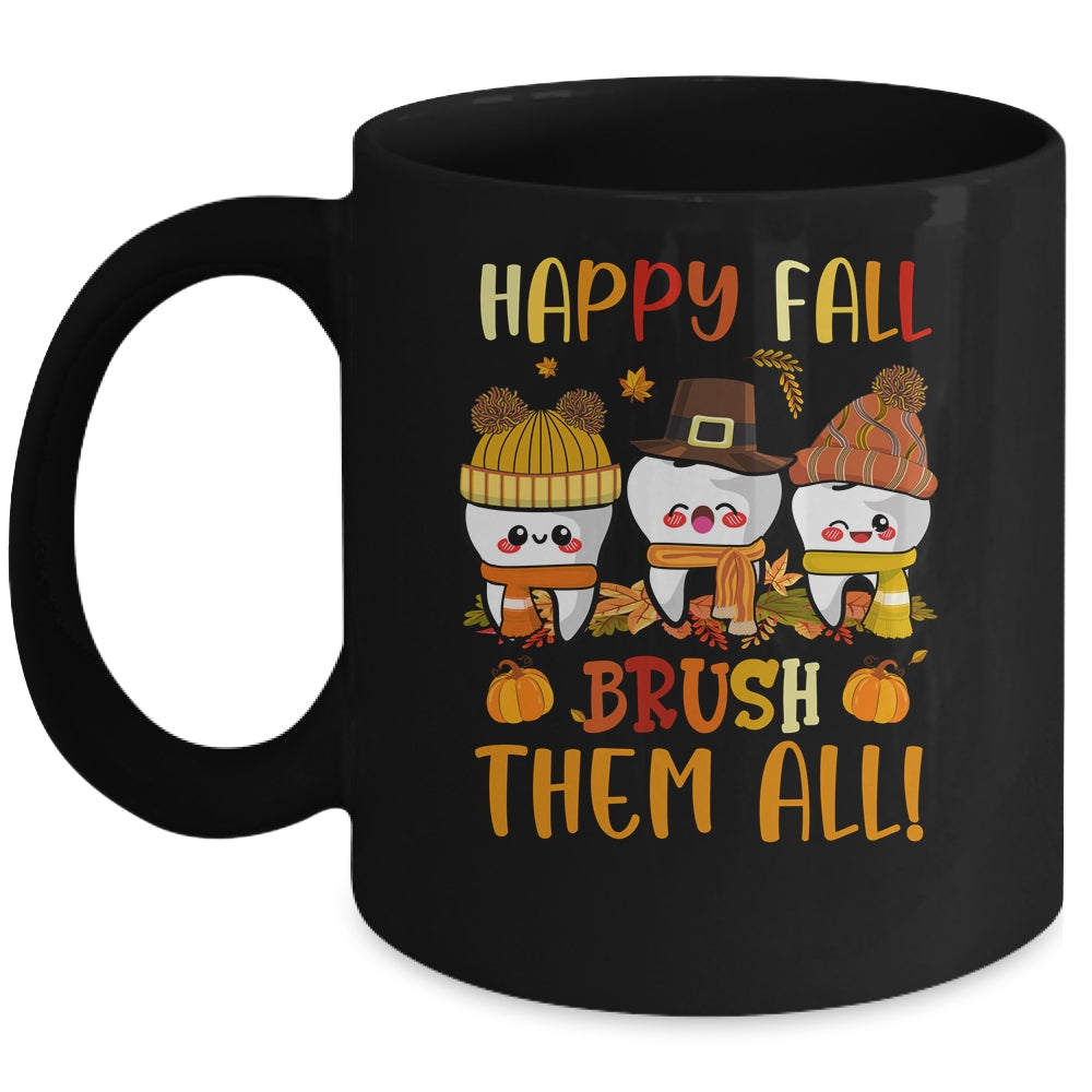 Happy Fall Brush Them All Dental Dentist Squad Thanksgiving Mug | teecentury