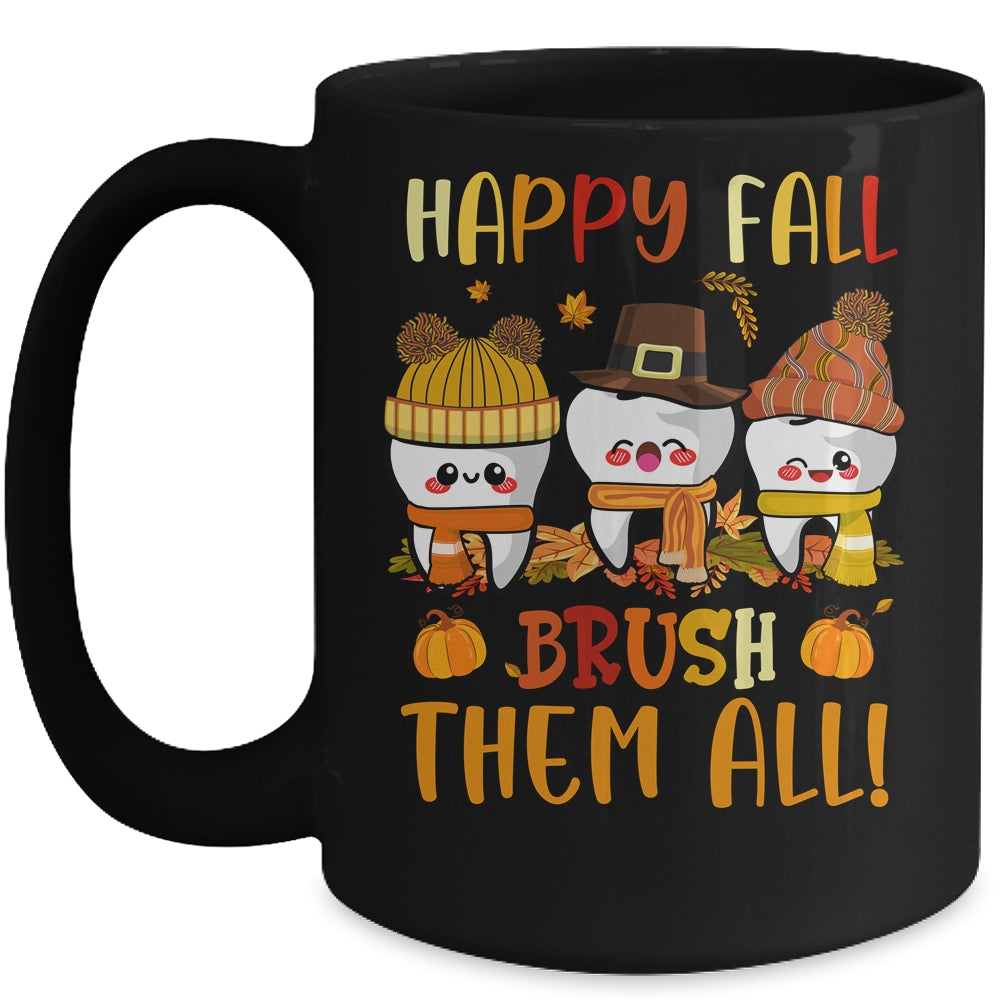 Happy Fall Brush Them All Dental Dentist Squad Thanksgiving Mug | teecentury