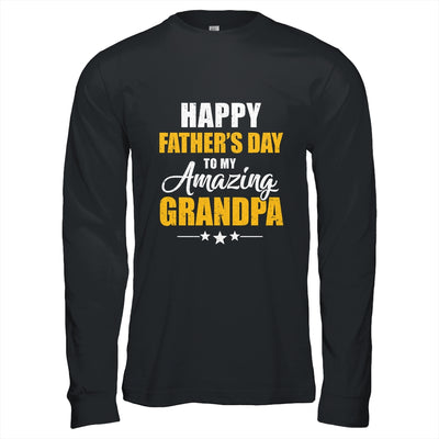 Happy Fathers Day For My Amazing Grandpa From Granddaughter Shirt & Hoodie | teecentury