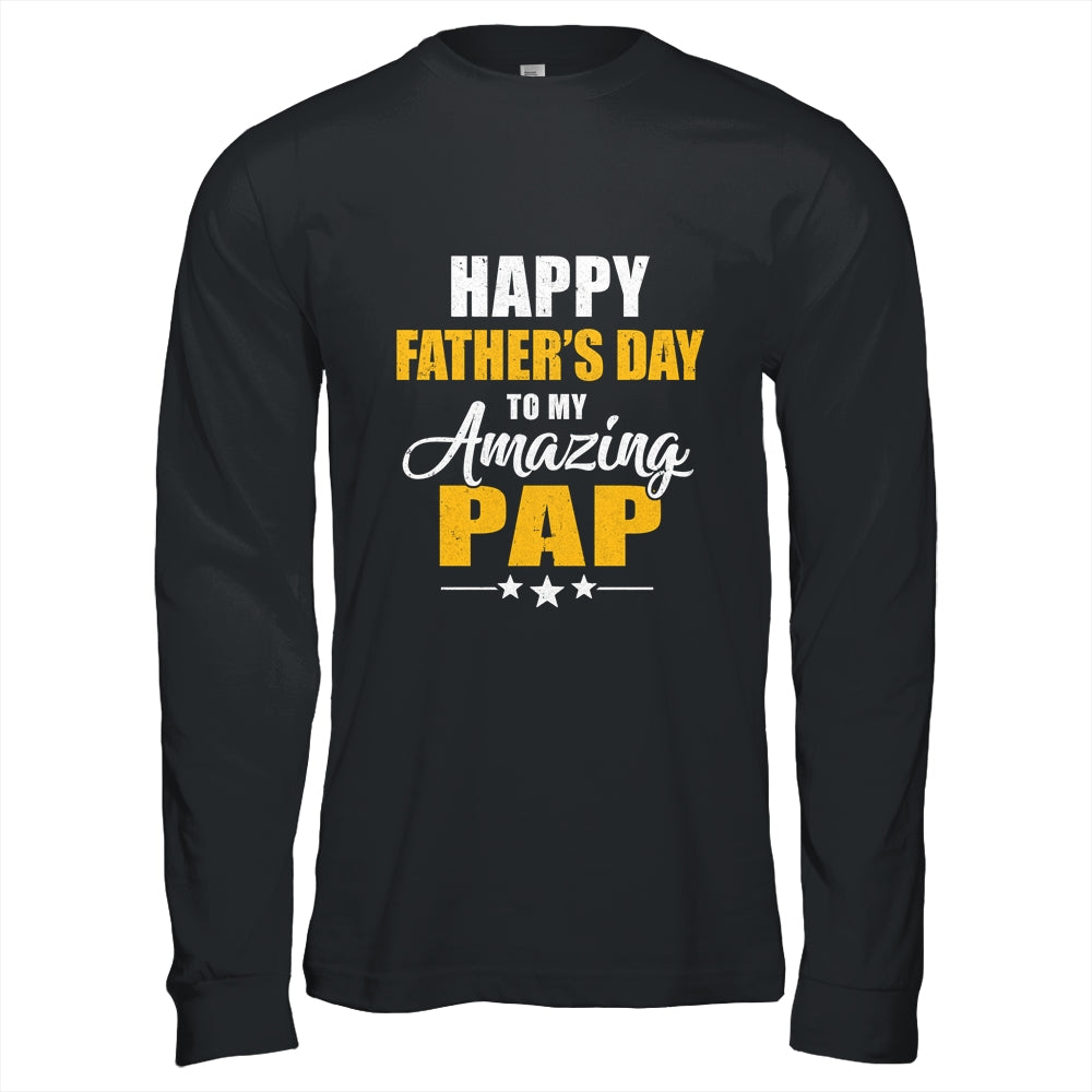 Happy Fathers Day For My Amazing Pap From Son Daughter Shirt & Hoodie | teecentury