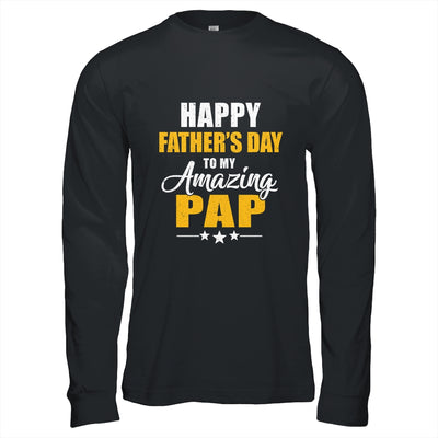 Happy Fathers Day For My Amazing Pap From Son Daughter Shirt & Hoodie | teecentury