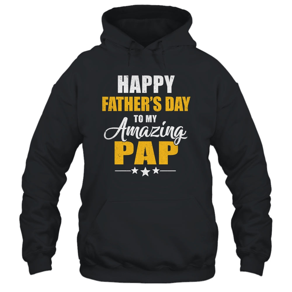 Happy Fathers Day For My Amazing Pap From Son Daughter Shirt & Hoodie | teecentury