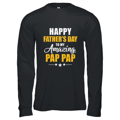 Happy Fathers Day For My Amazing Pap Pap From Son Daughter Shirt & Hoodie | teecentury