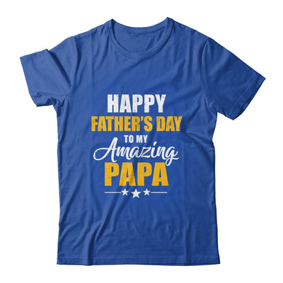 Happy Fathers Day For My Amazing Papa From Son Daughter Shirt & Hoodie | teecentury