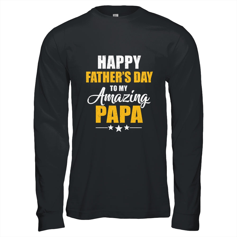 Happy Fathers Day For My Amazing Papa From Son Daughter Shirt & Hoodie | teecentury